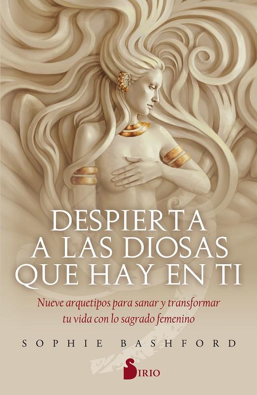 DESPIERTA A LAS DIOSAS QUE HAY EN TÍ | 9788418000041 | BASHFORD, SOPHIE | Galatea Llibres | Llibreria online de Reus, Tarragona | Comprar llibres en català i castellà online