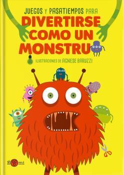 DIVERTIRSE COMO UN MONSTRUO | 9788419262301 | BARUZZI, AGENESE | Galatea Llibres | Llibreria online de Reus, Tarragona | Comprar llibres en català i castellà online