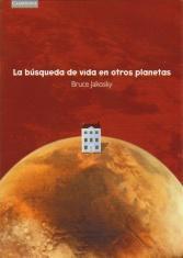 BUSQUEDA DE LA VIDA EN OTROS PLANETAS, LA | 9788483230817 | JAKOSKY, BRUCE | Galatea Llibres | Librería online de Reus, Tarragona | Comprar libros en catalán y castellano online