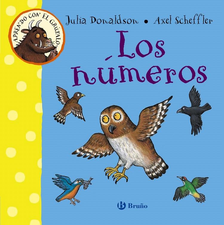 LOS NÚMEROS  APRENDO CON EL GRUFALO | 9788469603192 | DONALDSON, JULIA | Galatea Llibres | Llibreria online de Reus, Tarragona | Comprar llibres en català i castellà online