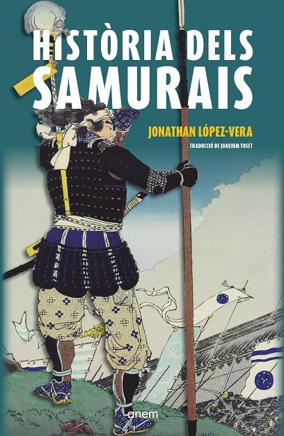 HISTÒRIA DELS SAMURAIS | 9788418865428 | LÓPEZ-VERA, JONATHAN | Galatea Llibres | Llibreria online de Reus, Tarragona | Comprar llibres en català i castellà online