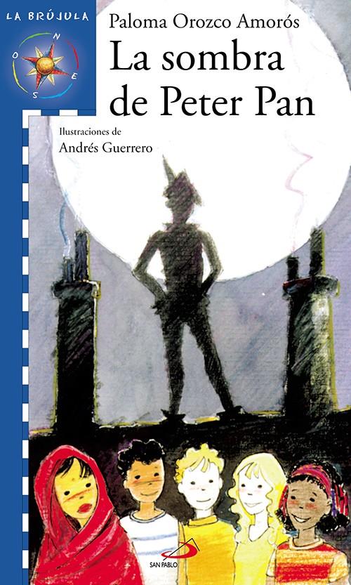 SOMBRA DE PETER PAN, LA (LA BRUJULA) | 9788428527613 | OROZCO AMOROS, PALOMA | Galatea Llibres | Llibreria online de Reus, Tarragona | Comprar llibres en català i castellà online