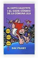 CAPITÀ CALÇOTETS I EL CAOS CÒSMIC DE LA COMUNA LILA | 9788466123792 | PILKEY, DAV | Galatea Llibres | Llibreria online de Reus, Tarragona | Comprar llibres en català i castellà online