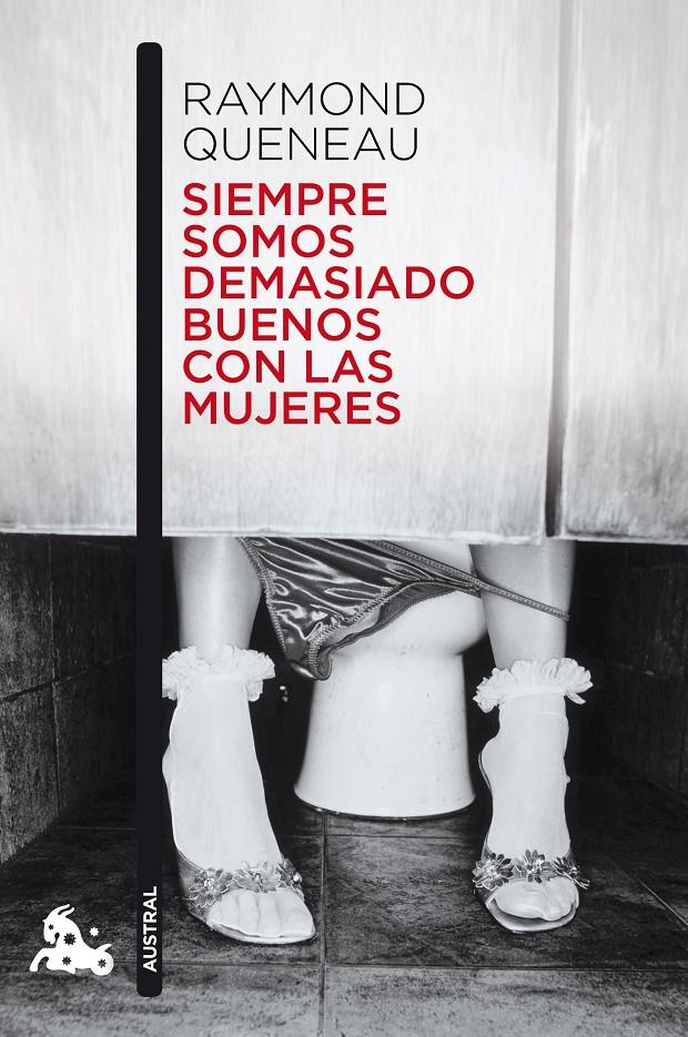 SIEMPRE SOMOS DEMASIADO BUENOS CON LAS MUJERES | 9788432228988 | QUENEAU, RAYMOND | Galatea Llibres | Llibreria online de Reus, Tarragona | Comprar llibres en català i castellà online