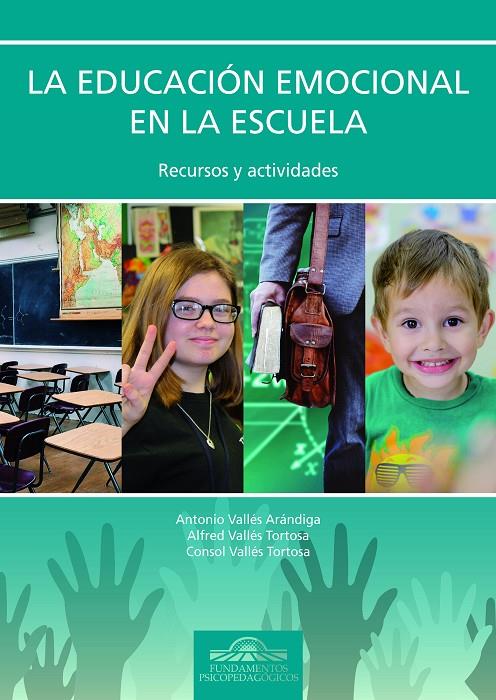 LA EDUCACIóN EMOCIONAL EN LA ESCUELA | 9788497277761 | VALLéS ARáNDIGA, ANTONIO/VALLéS TORTOSA, ALFRED/VALLéS TORTOSA, CONSOL | Galatea Llibres | Librería online de Reus, Tarragona | Comprar libros en catalán y castellano online