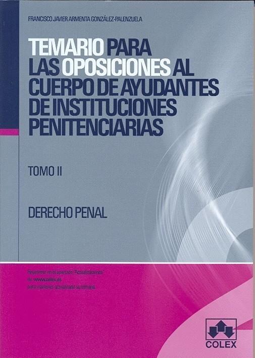 CUERPO DE AYUDANTES DE INSTITUCIONES PENITENCIARIAS TOMO 2 | 9788483422120 | ARMENTA GONZÁLEZ-PALENZUELA, FCO. JAVIER | Galatea Llibres | Llibreria online de Reus, Tarragona | Comprar llibres en català i castellà online