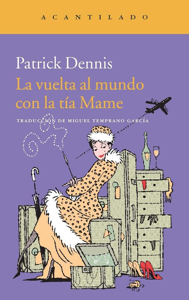 LA VUELTA AL MUNDO CON LA TIA MAME | 9788415689843 | DENNIS, PATRICK | Galatea Llibres | Librería online de Reus, Tarragona | Comprar libros en catalán y castellano online