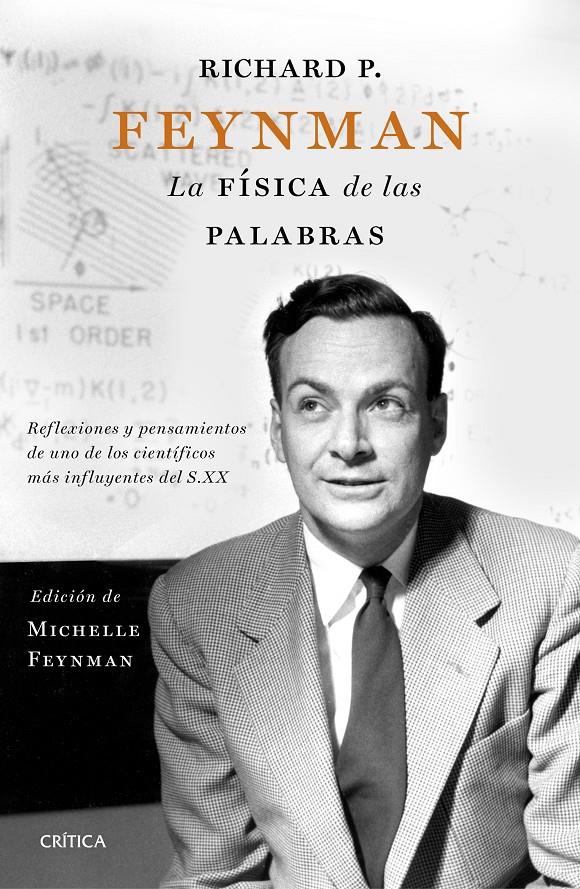 RICHARD P. FEYNMAN: LA FÍSICA DE LAS PALABRAS | 9788498929683 | FEYNMAN, MICHELLE; FEYNMAN, CARL; FEYNMAN, RICHARD | Galatea Llibres | Llibreria online de Reus, Tarragona | Comprar llibres en català i castellà online