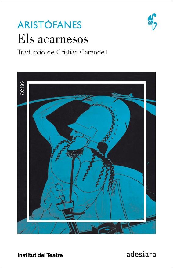 ELS ACARNESOS | 9788416948086 | ARISTÒFANES | Galatea Llibres | Llibreria online de Reus, Tarragona | Comprar llibres en català i castellà online