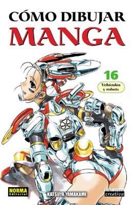 COMO DIBUJAR MANGA VOL16: VEHICULOS Y ROBOTS | 9788496415829 | YAMAKAMI, KATSUYA | Galatea Llibres | Librería online de Reus, Tarragona | Comprar libros en catalán y castellano online