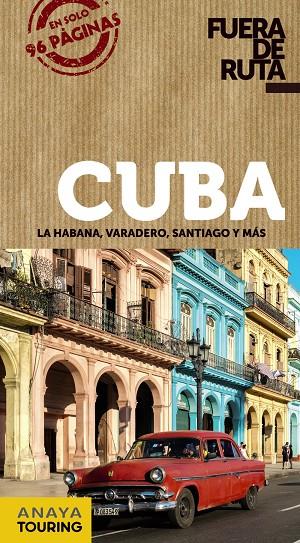 CUBA. FUERA DE RUTA 2018  LA HABANA, VARADERO, SANTIAGO  | 9788491580102 | HERNáNDEZ COLORADO, ARANTXA | Galatea Llibres | Llibreria online de Reus, Tarragona | Comprar llibres en català i castellà online