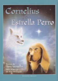 CORNELIUS Y LA ESTRELLA PERRO | 9788477207900 | SPYROPULOS, DIANA | Galatea Llibres | Llibreria online de Reus, Tarragona | Comprar llibres en català i castellà online