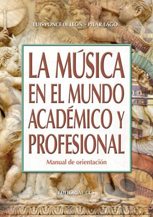 LA MÚSICA EN EL MUNDO ACADÉMICO Y PROFESIONAL | 9788490232224 | PONCE DE LEÓN BARRANCO, LUIS/LAGO CASTRO, PILAR | Galatea Llibres | Llibreria online de Reus, Tarragona | Comprar llibres en català i castellà online