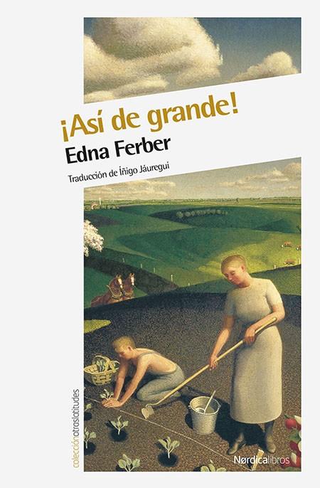 ASI DE GRANDE! | 9788416112753 | FERBER, EDNA | Galatea Llibres | Llibreria online de Reus, Tarragona | Comprar llibres en català i castellà online