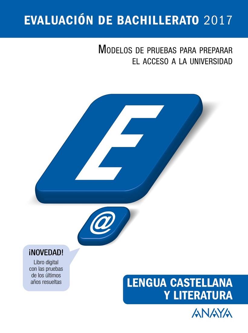 LENGUA CASTELLANA Y LITERATURA. EVALUACION DE BACHILLERATO 2017 | 9788469834305 | MORALES ALONSO, CARLOS JAVIER/YAGÜE OLMOS, LOURDES/LUNA FERNÁNDEZ, REMEDIOS | Galatea Llibres | Librería online de Reus, Tarragona | Comprar libros en catalán y castellano online