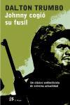 JOHNNY COGIO SU FUSIL | 9788476696941 | TRUMBO, DALTON | Galatea Llibres | Librería online de Reus, Tarragona | Comprar libros en catalán y castellano online