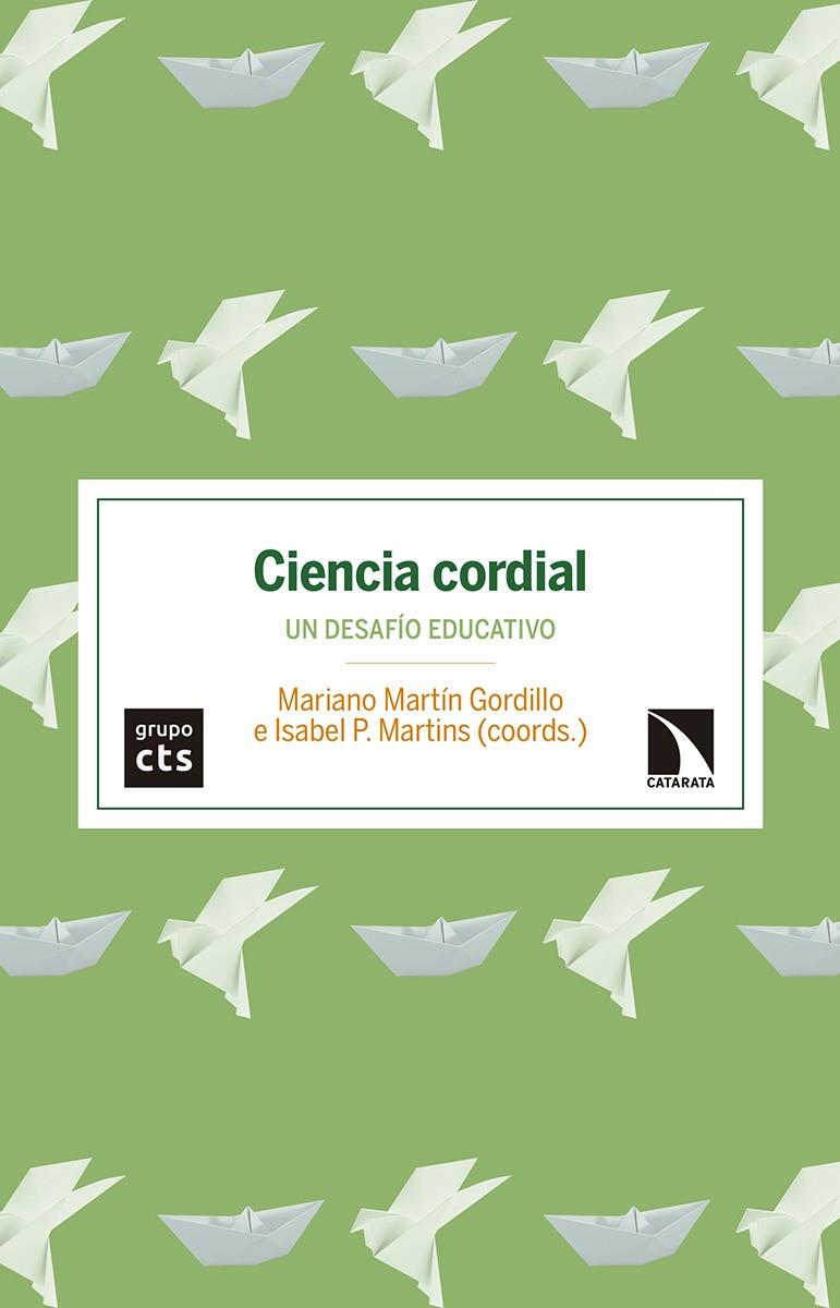 CIENCIA CORDIAL. UN DESAFÍO EDUCATIVO | 9788490975206 | MARTÍN GORDILLO, MARIANO/P. MARTINS, ISABEL | Galatea Llibres | Llibreria online de Reus, Tarragona | Comprar llibres en català i castellà online