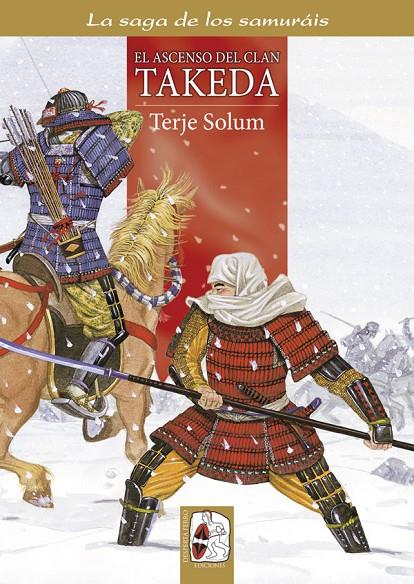 LA SAGA DE LOS SAMURAIS 1: EL ASCENSO DEL CLAN TAKEDA | 9788494392221 | SOLUM, TERJE | Galatea Llibres | Llibreria online de Reus, Tarragona | Comprar llibres en català i castellà online