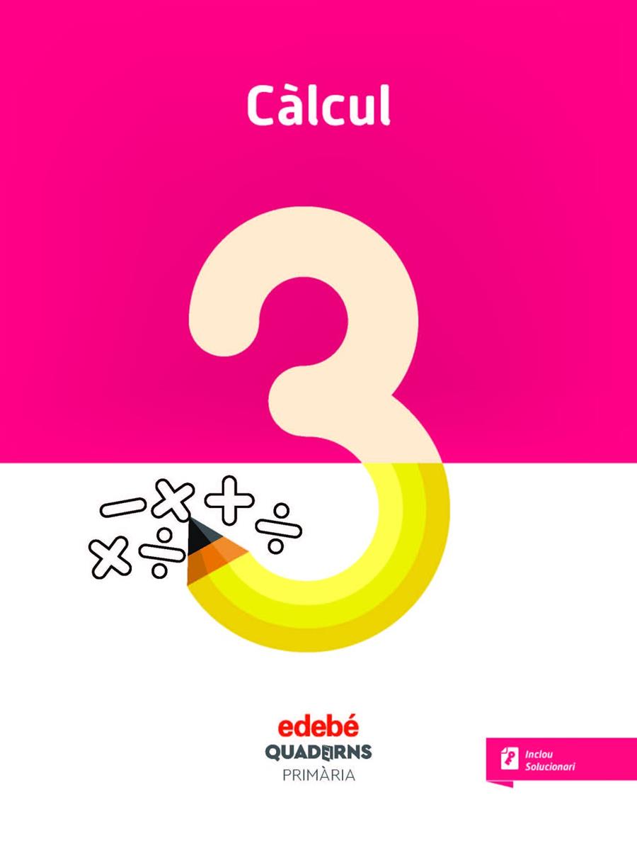 CALCUL 3  | 9788468335629 | EDEBÉ, OBRA COLECTIVA | Galatea Llibres | Llibreria online de Reus, Tarragona | Comprar llibres en català i castellà online