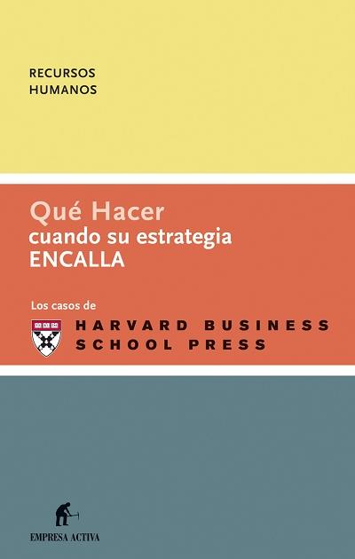 QUE HACER CUANDO SU ESTRATEGIA ENCALLA | 9788496627079 | BRAVO, J. A. ,   TR. | Galatea Llibres | Llibreria online de Reus, Tarragona | Comprar llibres en català i castellà online