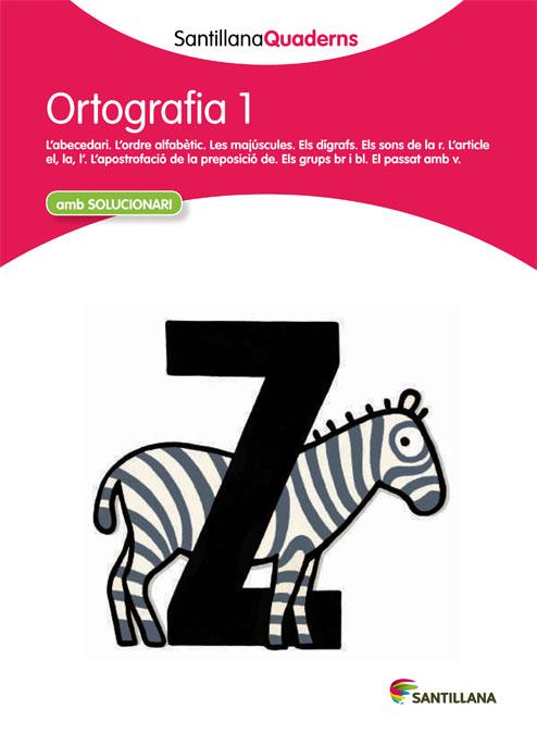 ORTOGRAFIA 1 (SANTILLANA QUADERNS) | 9788468013671 | VARIOS AUTORES | Galatea Llibres | Llibreria online de Reus, Tarragona | Comprar llibres en català i castellà online