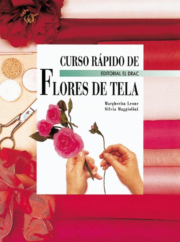 FLORES DE TELA, CURSO RAPIDO DE | 9788488893703 | LEONE, MARHERITA | Galatea Llibres | Llibreria online de Reus, Tarragona | Comprar llibres en català i castellà online