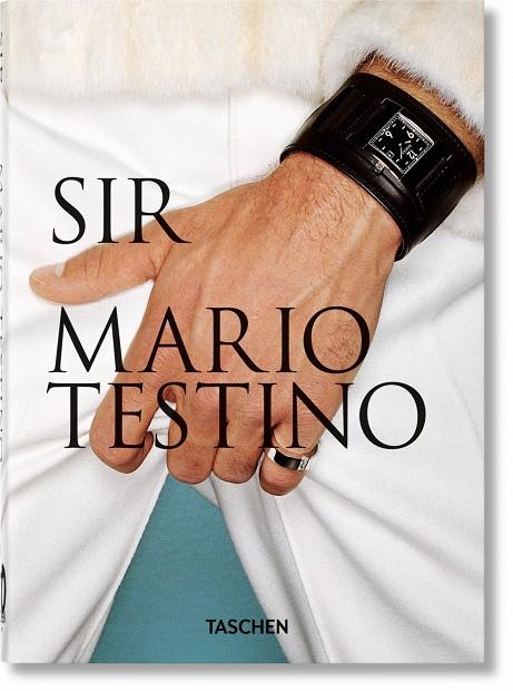 MARIO TESTINO. SIR. 40TH ED. | 9783836588140 | BORHAN, PIERRE | Galatea Llibres | Llibreria online de Reus, Tarragona | Comprar llibres en català i castellà online