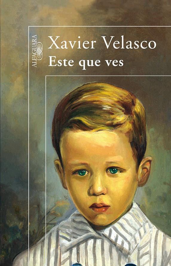 ESTE QUE VES | 9788420471969 | VELASCO, XAVIER (1958- ) | Galatea Llibres | Librería online de Reus, Tarragona | Comprar libros en catalán y castellano online