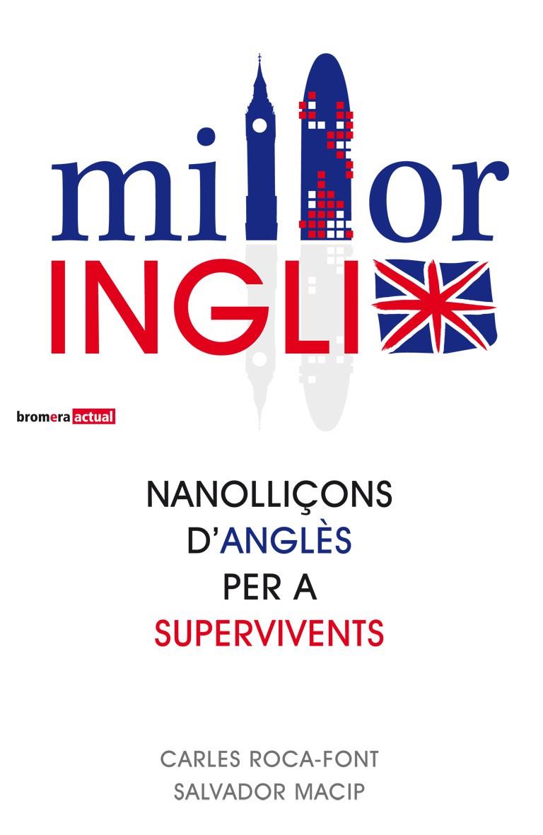 MILLORINGLIX. NANOLLIÇONS D'ANGLÈS PER A SUPERVIVENTS | 9788498248982 | MACIP, SALVADOR I ROCA-FONT, CARLES | Galatea Llibres | Librería online de Reus, Tarragona | Comprar libros en catalán y castellano online