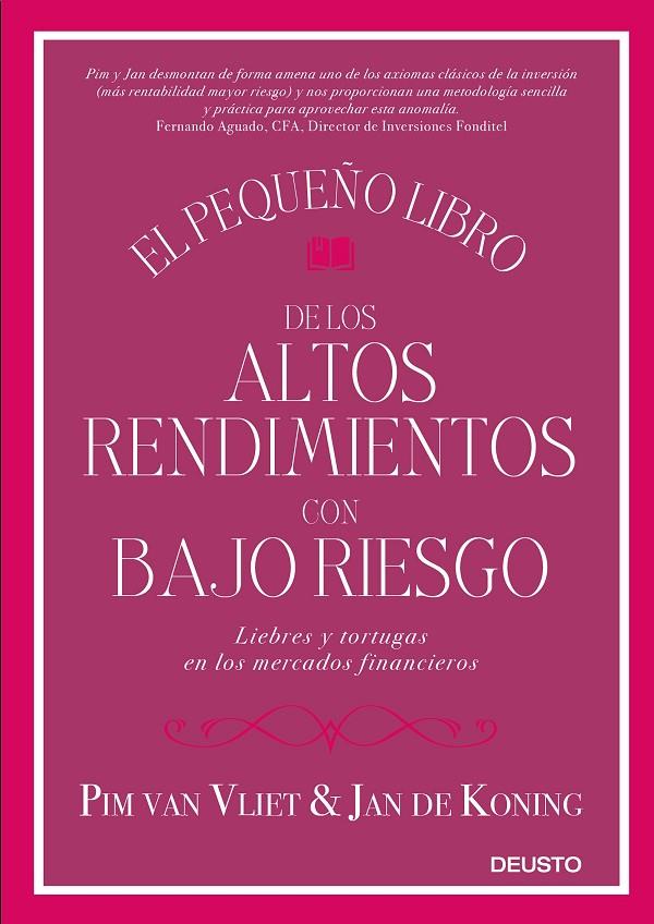 EL PEQUEñO LIBRO DE LOS ALTOS RENDIMIENTOS CON BAJO RIESGO | 9788423428939 | VAN VLIET, PIM/KONING, JAN DE | Galatea Llibres | Llibreria online de Reus, Tarragona | Comprar llibres en català i castellà online