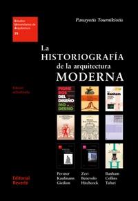 LA HISTORIOGRAFÍA DE LA ARQUITECTURA MODERNA | 9788429121254 | TOURNIKIOTIS, PANAYOTIS | Galatea Llibres | Llibreria online de Reus, Tarragona | Comprar llibres en català i castellà online