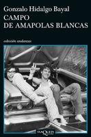 CAMPO DE AMAPOLAS BLANCAS | 9788483830697 | HIDALGO BAYAL, GONZALO | Galatea Llibres | Llibreria online de Reus, Tarragona | Comprar llibres en català i castellà online