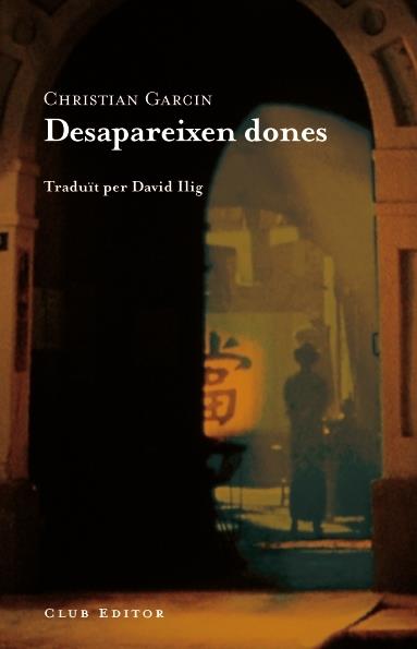 DESAPAREIXEN DONES | 9788473291637 | GARCIN, CHRISTIAN | Galatea Llibres | Llibreria online de Reus, Tarragona | Comprar llibres en català i castellà online