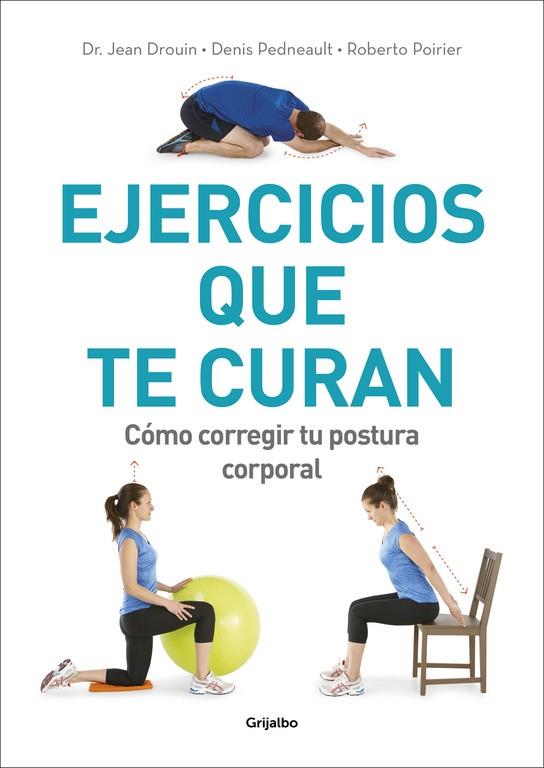 EJERCICIOS QUE TE CURAN | 9788416449910 | DROUIN, JEAN/PEDNEAULT, DENIS/POIRIE | Galatea Llibres | Llibreria online de Reus, Tarragona | Comprar llibres en català i castellà online