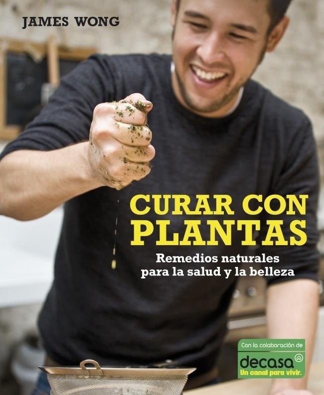 CURAR CON PLANTAS | 9788425345517 | WONG, JAMES | Galatea Llibres | Llibreria online de Reus, Tarragona | Comprar llibres en català i castellà online