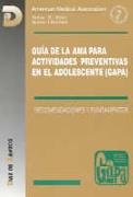 GUIA DE LA AMA PARA ACRTIVIDADES PREVENTIVAS EN EL | 9788479782122 | ELSTER, ARTHUR | Galatea Llibres | Llibreria online de Reus, Tarragona | Comprar llibres en català i castellà online