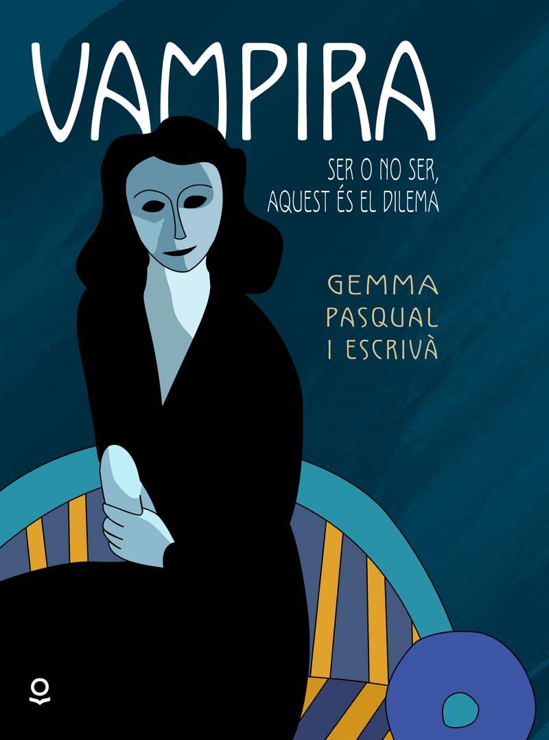 VAMPIRA. SER O NO SER, AQUEST ES EL DILEMA | 9788416661442 | PASQUAL, GEMMA | Galatea Llibres | Llibreria online de Reus, Tarragona | Comprar llibres en català i castellà online