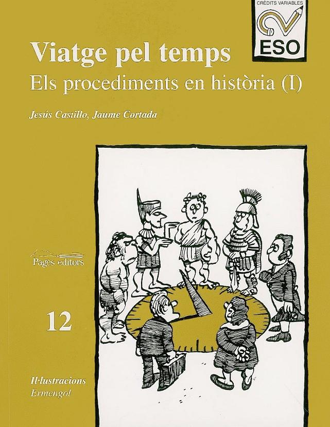 VIATGE PEL TEMPS. ELS PROCEDIMENTS EN HISTORIA (I) | 9788479355029 | CASTILLO, JESUS | Galatea Llibres | Llibreria online de Reus, Tarragona | Comprar llibres en català i castellà online