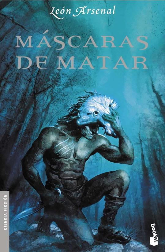 MASCARAS DE MATAR | 9788445076156 | ARSENAL, LEON | Galatea Llibres | Librería online de Reus, Tarragona | Comprar libros en catalán y castellano online