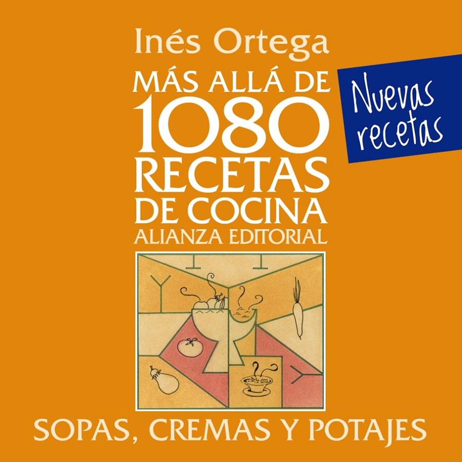 MÁS ALLÁ DE 1080 RECETAS DE COCINA. SOPAS, CREMAS Y POTAJES | 9788420699080 | ORTEGA, INÉS | Galatea Llibres | Llibreria online de Reus, Tarragona | Comprar llibres en català i castellà online