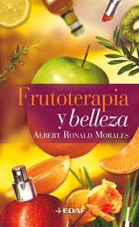 FRUTOTERAPIA Y BELLEZA | 9788441414785 | RONALD MORALES, ALBERT | Galatea Llibres | Llibreria online de Reus, Tarragona | Comprar llibres en català i castellà online