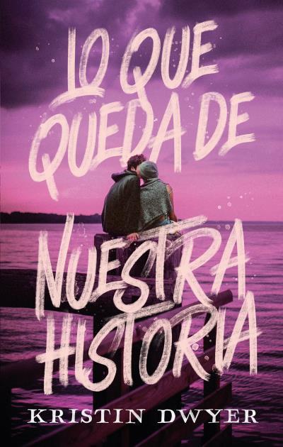 LO QUE QUEDA DE NUESTRA HISTORIA | 9788419252111 | DWYER, KRISTIN | Galatea Llibres | Llibreria online de Reus, Tarragona | Comprar llibres en català i castellà online