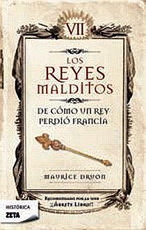 REYES MALDITOS 7: DE COMO UN REY PERDIO FRANCIA | 9788498721454 | DRUON, MAURICE | Galatea Llibres | Llibreria online de Reus, Tarragona | Comprar llibres en català i castellà online