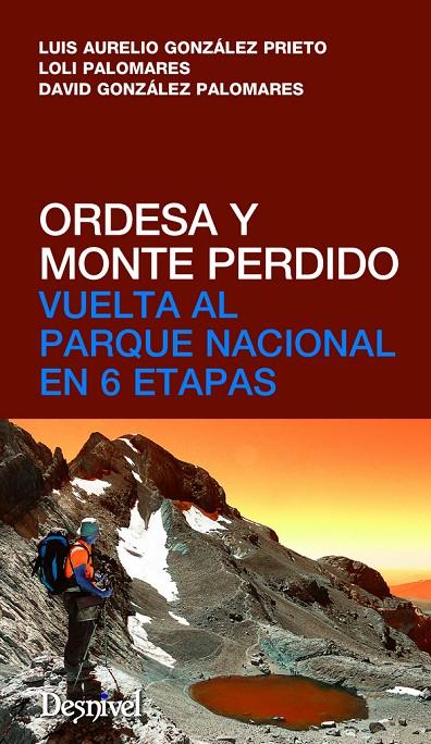 ORDESA Y MONTE PERDIDO.VUELTA PARQUE NACIONAL EN 6 ETAPAS | 9788498293609 | GONZALEZ PRIETO LUIS AURELIO Y OTROS | Galatea Llibres | Llibreria online de Reus, Tarragona | Comprar llibres en català i castellà online