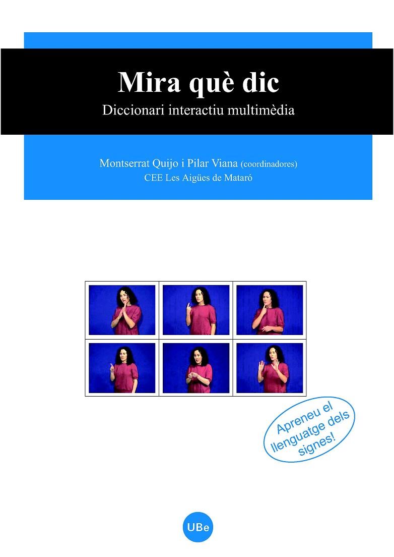 MIRA QUE DIC : DICCIONARI INTERACTIU MULTIMEDIA | 9788447531752 | QUIJO I CORTADA, MONTSERRAT COORD. | Galatea Llibres | Llibreria online de Reus, Tarragona | Comprar llibres en català i castellà online