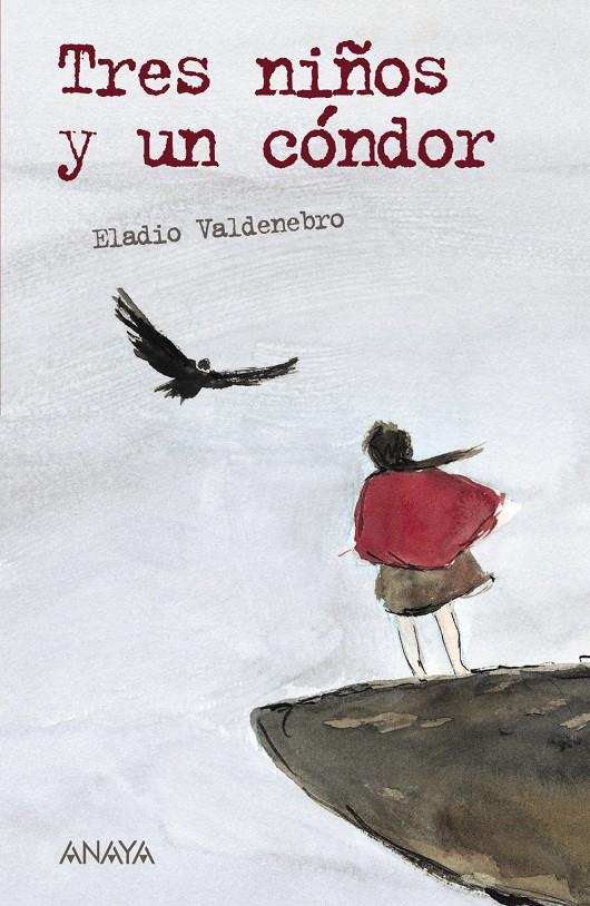 TRES NIÑOS Y UN CÓNDOR | 9788466777056 | VALDENEBRO, ELADIO | Galatea Llibres | Llibreria online de Reus, Tarragona | Comprar llibres en català i castellà online