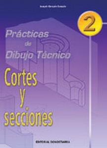 PRACTICAS DE DIBUJO TECNICO 2: CORTES Y SECCIONES. | 9788470633164 | GONZALO GONZALO, JOAQUÍN | Galatea Llibres | Llibreria online de Reus, Tarragona | Comprar llibres en català i castellà online