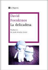 LA DELICADESA | 9788482649139 | FOENKINOS, DAVID | Galatea Llibres | Librería online de Reus, Tarragona | Comprar libros en catalán y castellano online