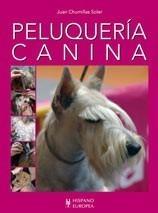 PELUQUERIA CANINA | 9788425518294 | CHUMILLAS, JUAN | Galatea Llibres | Librería online de Reus, Tarragona | Comprar libros en catalán y castellano online