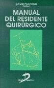 MANUAL DEL RESIDENTE QUIRURGICO | 9788479783587 | PACHECO, DAVID | Galatea Llibres | Llibreria online de Reus, Tarragona | Comprar llibres en català i castellà online